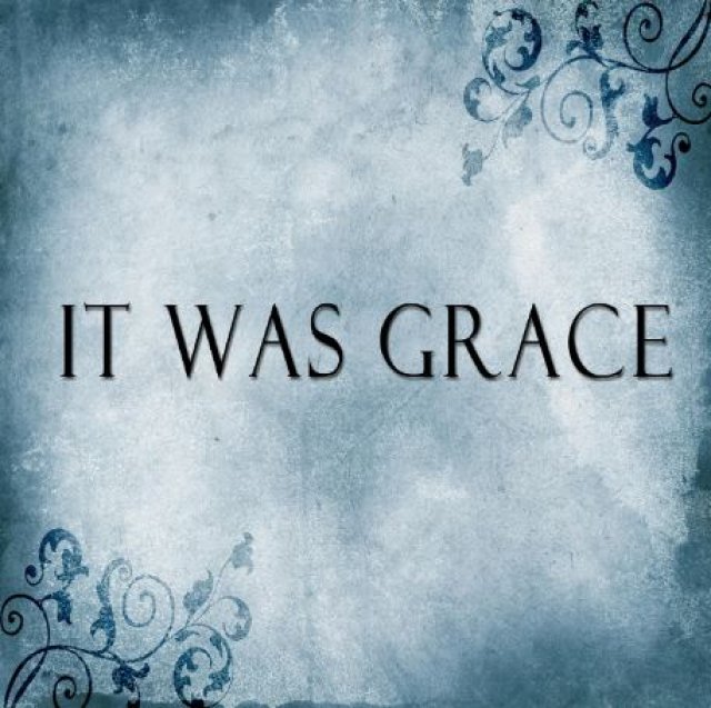 It Was Grace