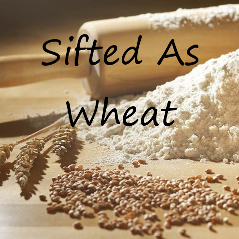 Sifted As Wheat